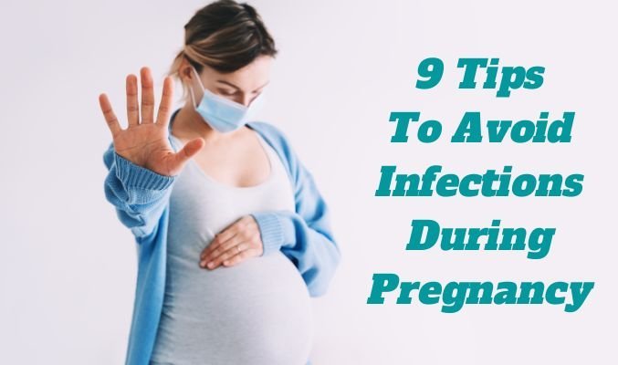 9 Tips to Avoid Infections During Pregnancy